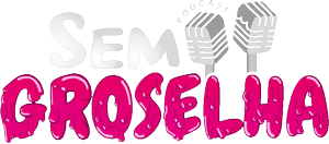 SemGroselha Podcast